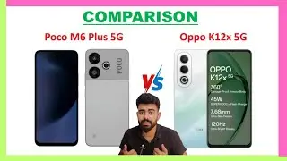 Poco M6 Plus 5G vs Oppo K12X 5G | Which one is best ! |