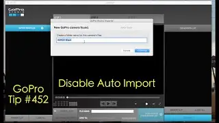 GoPro Studio: How To Disable Auto Import - GoPro Tip 