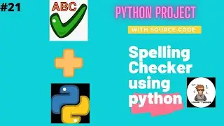 Spelling Checker Using Python For Beginners | Python Project Tutorial #21 | 