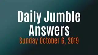 Daily Jumble October 6 2019 | Jumble Answers for 10/6/2019