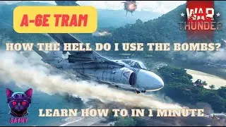 A-6E TRAM Tutorial - Learn How To Use Guided Bombs (GBU's) In Under a Minute [War Thunder]