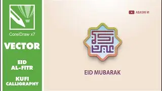 Eid Al-Fitr 1441 H - Semi Realist Illustration on Kufi Calligraphy Eid Al-Fitr using CorelDraw