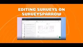 Editing Surveys on SurveySparrow