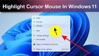 How To Highlight Cursor Mouse In Windows 11 | How To Highlight Mouse Pointer