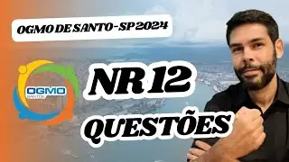 OGMO - SANTOS-SP / NR 12 EM QUESTÕES (06/11/2024)