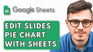 How To Edit Google Slides Pie Chart with Google Sheets [2025 Guide]