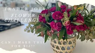 Trader Joes Flower Challenge | Can I make this for $15?!