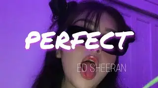 Ed Sheeran - Perfect song (Lyrics Music video 😇)