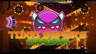 Toxic Sewers by Superopi (Easy Demon)