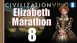 CIVILIZATION 6 - England (Deity) - ELIZABETH MARATHON - Part 8 - LEADER PASS