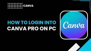 How to Log Into Canva Pro on PC! (2026) 🛠️🎨