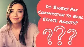 Do Buyers Pay Commission to Real Estate Agents