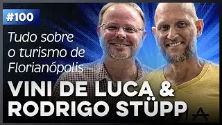 VINI DE LUCA e RODRIGO: Turismo em Florianópolis - Papo de Salão #100