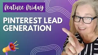 Pinterest for Lead Generation Feature Friday 