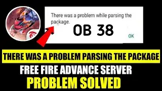 FREE FIRE ADVANCE SERVER THERE WAS A PROBLEM PARSING THE PACKAGE | ADVANCE SERVER APP NOT INSTALLED