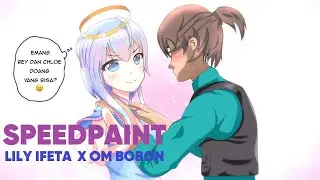 Speed Paint Lily Ifeta x Bonnivier Pranaja
