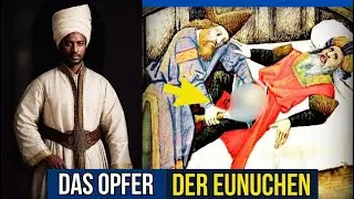 Eunuchen und ihre dunkle Rolle in der Geschichte: Rom, China, Osmanisches Reich