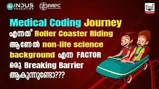 Medical coding journey എന്നത് roller coaster riding ആണേൽ non science background ഒരു Barrier ആകുമോ?