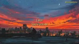 Lauv - Sad Forever (Lyrics)