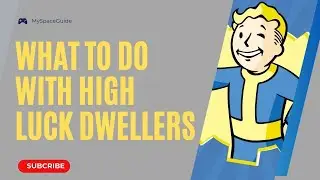 What to Do with High Luck Dwellers in Fallout Shelter