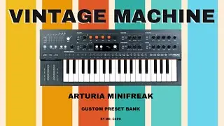 Arturia MiniFreak – Vintage Machine [SOUNDSET] | Custom Presets [Synthesizer Demo]