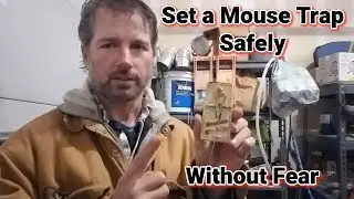 Set a Mouse Trap Safely and Without Fear
