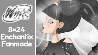 EP. 24 | ENCHANTIX TRANSFORMATION FANMADE