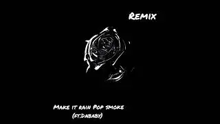 Make It Rain ll PoP Smoke (feat.Rowdy Rebel, DaBaby) remix