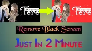 How to remove Black Screen in kinemaster||ब्लैक स्क्रीन को कैसे हटाएं