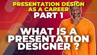 What is a presentation designer ? 🚀Presentation Design as a Career : part 1🚀