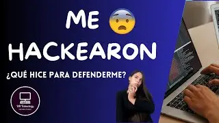 ME HACKEARON. Experiencia de mi primer ataque cibernético. // Experience of my first cyber attack.