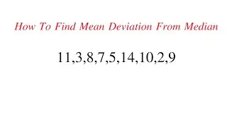 How To Find Mean Deviation From Median | UnGrouped Data | Statistics