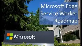 Microsoft Edge's Service Worker Roadmap
