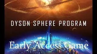 Factorio/Satisfactory like game Dyson Sphere Program (Early Access Game) Steam