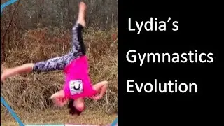 Lydia's gymnastics evolution | Lyd's Vyds