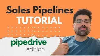 Sales Pipeline TUTORIAL - Pipedrive edition