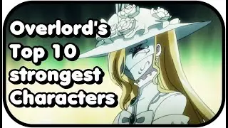 Overlord - Top 10 strongest Characters | Place 10-7