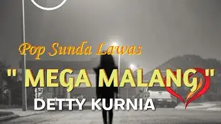 POP SUNDA LAWAS MEGA MALANG DETTY KURNIA 