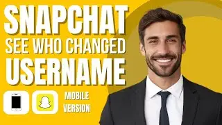 How Do I Find Someone Who Changed Their Username on Snapchat