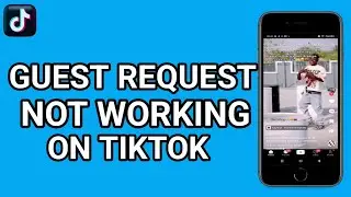 Fix Tiktok Guest Request Not Working on Tiktok | How to Fix Tiktok Guest Request Not Working (2025)