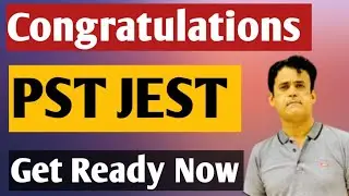 Congratulations || PST JEST Candidates || Get ready now