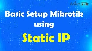 How to configure Mikrotik Step by Step for Internet Access using Static IP | Msolved Tech