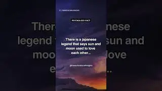 There is a Japanese legend that says sun and moon…💔 Quotes #shorts #motivation #psychologyfacts