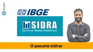 Dados do IBGE com o Pacote SIDRAR