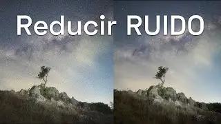 CÓMO reducir el ruido en tus fotos SIN photoshop 🧹📸