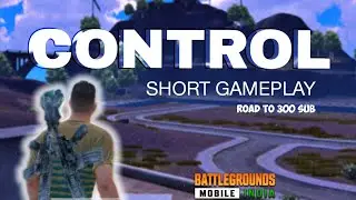 CONTROL💥 | Bgmi | Pubg mobile | Short gameplay | Road to 300 subscribers | #support