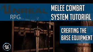 Melee Combat System Part 2 - Creating the Base Equipment | Unreal Engine 5