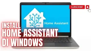 instal home assistant di windows 10 dengan mudah
