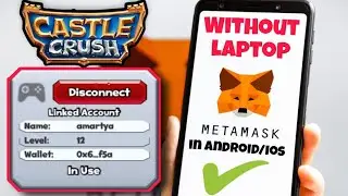 Connect your Metamask wallet to castle crush in-game account without laptop 🔥