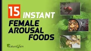 15 Instant Female Arousal Foods to Increase Excitement in Women